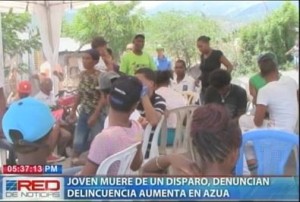 Joven muere de un disparo, denuncian delincuencia aumenta en Azua