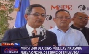 Obras Públicas inaugura oficina de servicios en La Vega