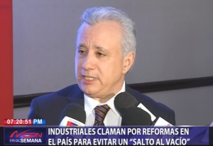 Industriales claman por reformas en el país para evitar un “salto al vacío” 