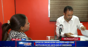 Esposo de comunicadora Sara Pepén habla sobre destitución de dos jueces que lo condenaron