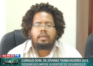 Consejo Dominicano de Jóvenes Trabajadores dice desempleo impide juventud se desarrolle