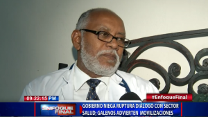 Gobierno niega ruptura diálogo con sector salud; galenos advierten movilizaciones
