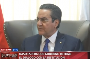 UASD espera que gobierno retome el diálogo con la institución  