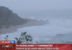 76 huracanes y tormentas tropicales han impactado a RD