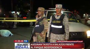 Asesinan taxista a balazos frente al Parque Independencia