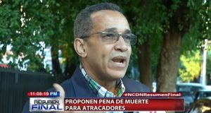 Proponen pena de muerte para atracadores