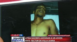 Atracadores asesinan a un joven en el sector de Villa Juana 