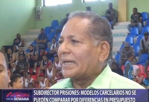 Subdirector Prisiones: modelos carcelarios no se pueden comparar por presupuestos 