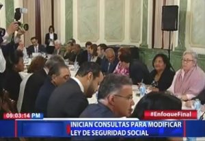 Inician consultas para modificar Ley de Seguridad Social; sectores rechazan propuestas