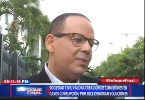 
Sociedad civil valora creación de comisiones en casos corrupción; PRM dice demoran soluciones
