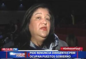 Ex diputada pide renuncia dirigentes PRM ocupan puestos en el Gobierno 