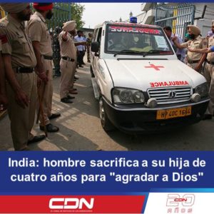 India: hombre sacrifica a su hija de cuatro años para 