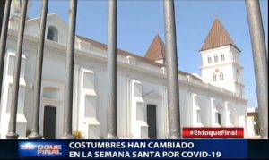  Costumbres han cambiado en la Semana Santa por Covid-19