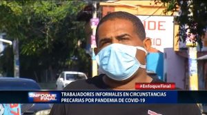 Trabajadores informales en circunstancias precarias por pandemia COVID-19