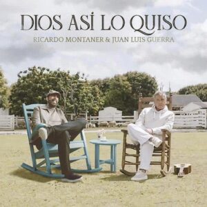 Juan Luis Guerra y Ricardo Montaner unen sus voces en canción “Dios Así Lo Quiso”