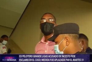 El expelotero Juan Encarnación Santiago, acusado de agresión sexual contra su hija de 11 años, pidió que el caso sea investigado