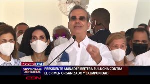 Abinader reitera lucha contra crimen organizado y la impunidad
