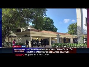 Inicia Operación Falcón contra el narcotráfico y lavado de activos