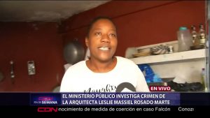 Ministerio Público investiga crimen de la arquitecta Leslie Rosado