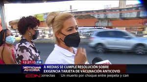A medias se cumple resolución sobre exigencia tarjeta de vacunación