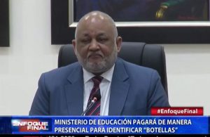 MINERD pagará de manera presencial para identificar “botellas”