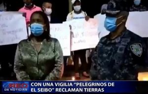 Con una vigilia “pelegrinos de El Seibo” reclaman tierras