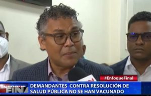 Demandantes contra resolución de Salud Pública no se han vacunado