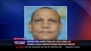Empresario arrestado en caso Coral 5G es proveedor del Estado