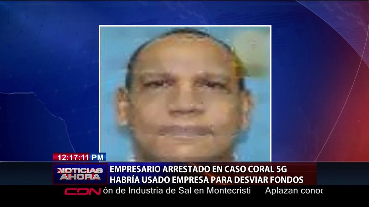 Empresario arrestado en caso Coral 5G es proveedor del Estado