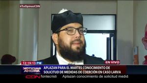 Aplazan conocimiento de solicitud medidas de coerción en caso Larva
