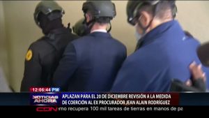 Aplazan revisión de la medida de coerción a Jean Alain Rodríguez