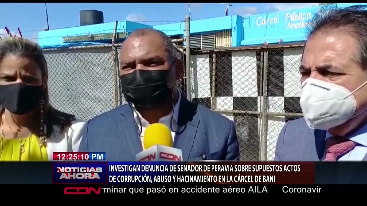 Senador denuncia corrupción y abuso de poder en cárcel pública de Baní