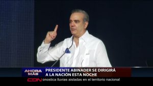 Presidente Abinader se dirigirá a la nación esta noche