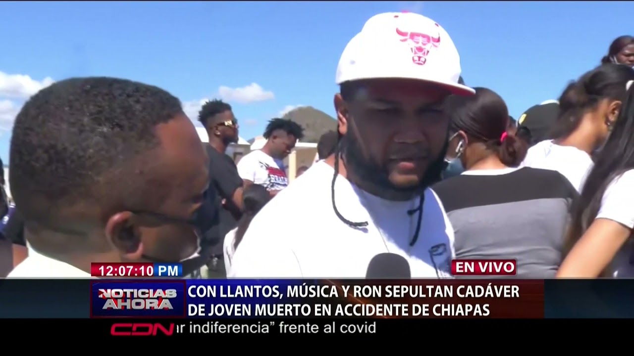 Con llantos, música y ron sepultan cadáver de joven muerto en Chiapas