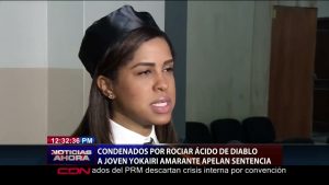 Condenados por rociar ácido del diablo a Yocairi apelan sentencia
