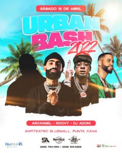 Urban Bash 2022 

Arcángel, Myke Towers, Rochy RD y Dj Adonis en cartelera 