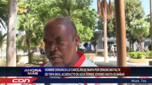 Hombre denuncia lo cancelan de INAPA por denunciar falta de tapa en acueducto de Azua 